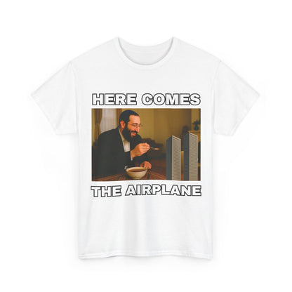 here comes the airplane