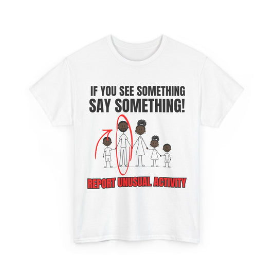 if you see something say something!