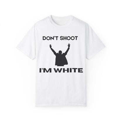 don't shoot i'm white