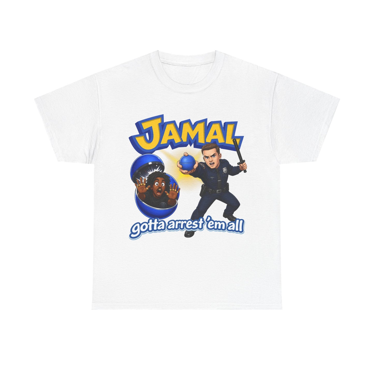jamal gotta arrest 'em all