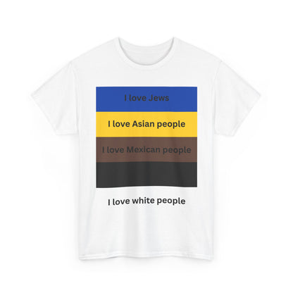 i love all jews, asians, mexicans,          , white people