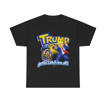 trump gotta catch em' all
