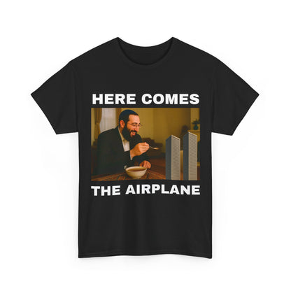 here comes the airplane