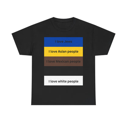 i love all jews, asians, mexicans,          , white people