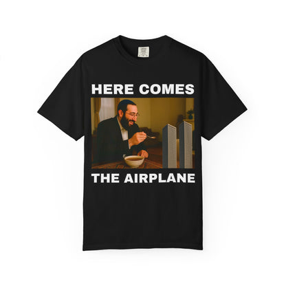 here comes the airplane