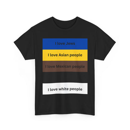 i love all jews, asians, mexicans,          , white people